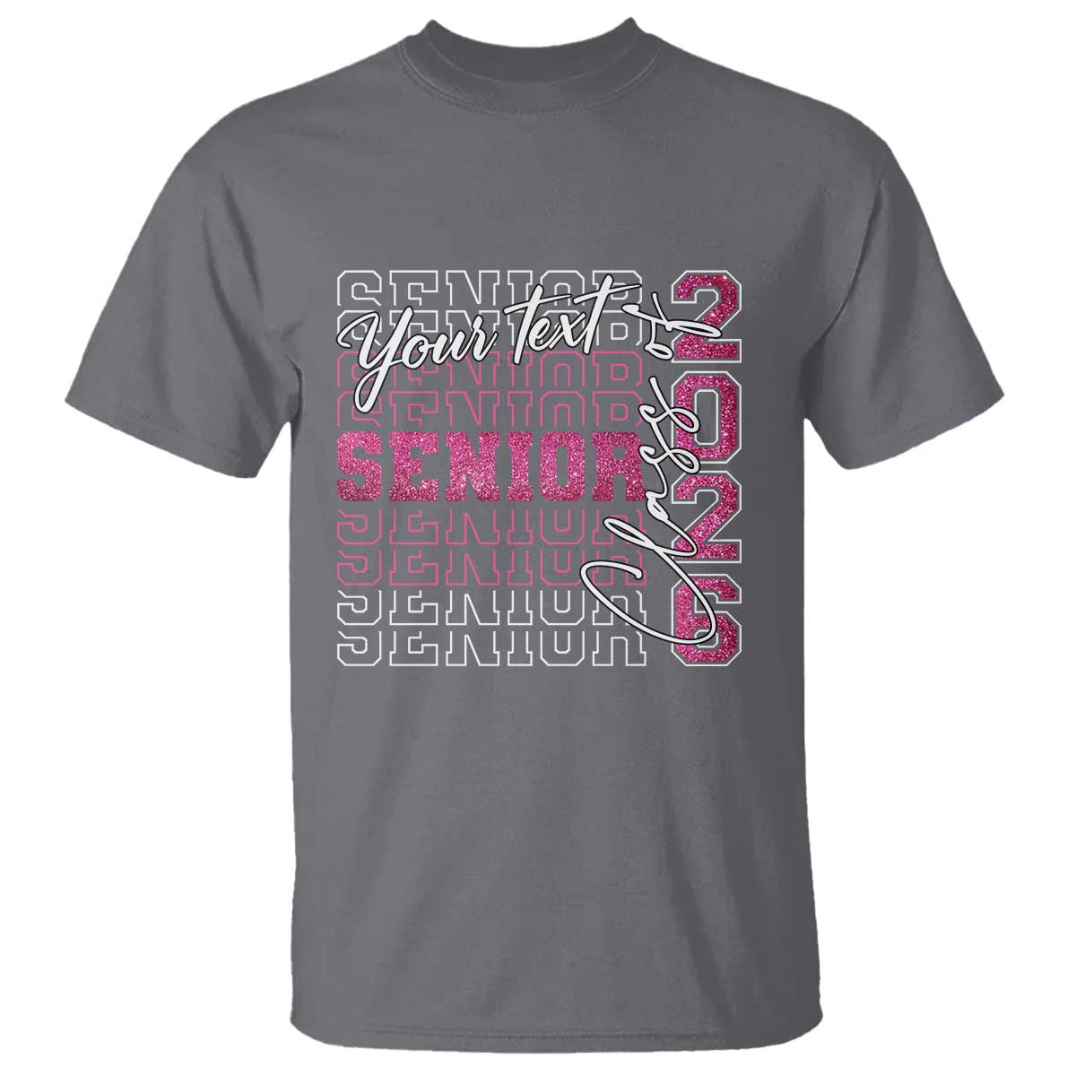 Personalized Senior 2026 T Shirt Custom Text Class Of 2026 Graduation Glitter Print TS11 Charcoal Print Your Wear