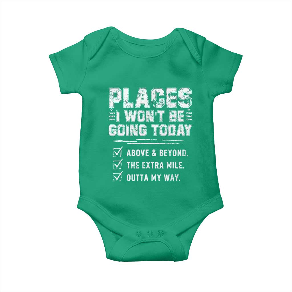 Place I Wont Be Going Today Baby Onesie Funny Work Humor Sarcastic Quote TS11 Irish Green Print Your Wear