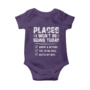 Place I Wont Be Going Today Baby Onesie Funny Work Humor Sarcastic Quote TS11 Purple Print Your Wear