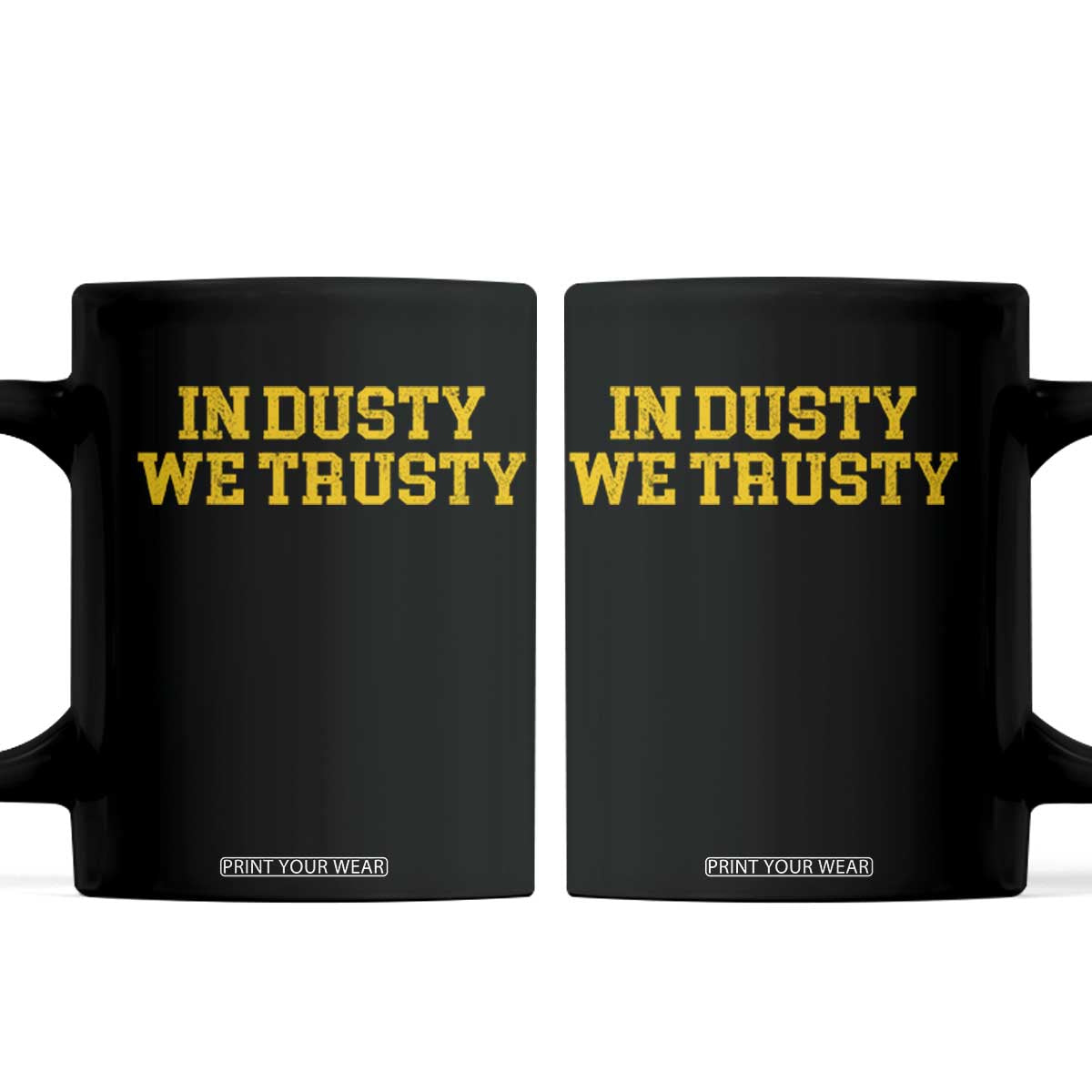 In Dusty We Trusty Coffee Mug Michigan State Basketball Quote TS11 Black Print Your Wear