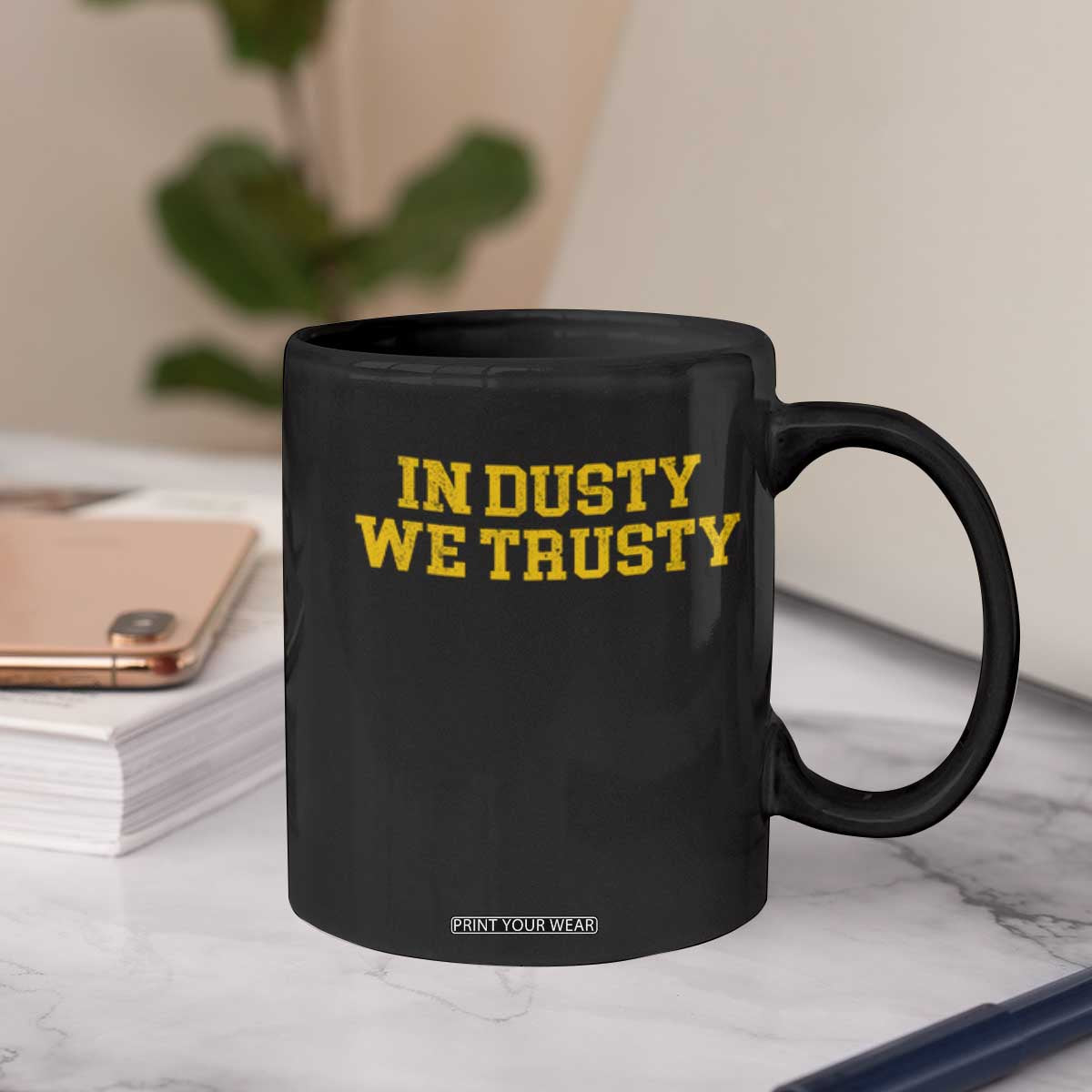 In Dusty We Trusty Coffee Mug Michigan State Basketball Quote TS11 Print Your Wear
