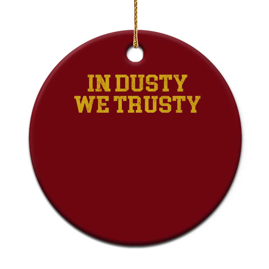 In Dusty We Trusty Ceramic Ornament Michigan State Basketball Quote TS11 1pc Red Print Your Wear