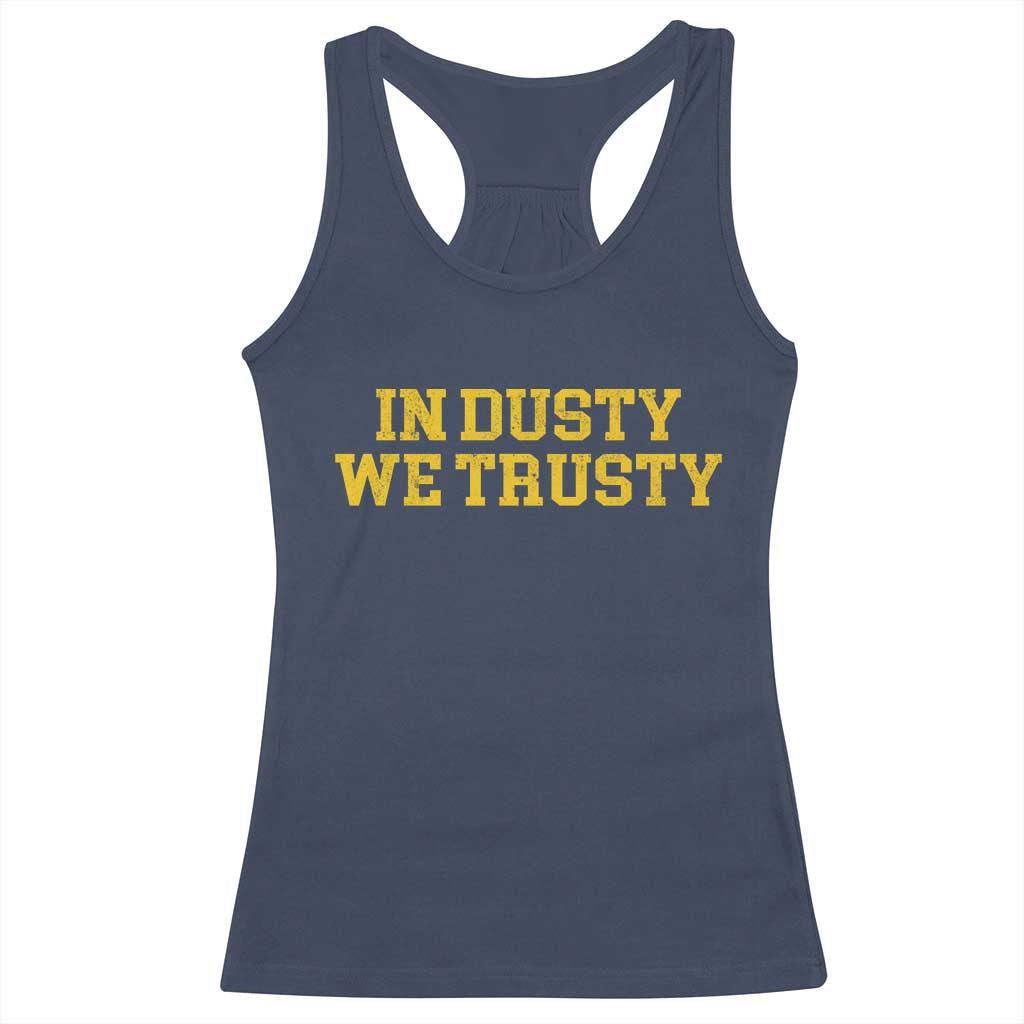 In Dusty We Trusty Racerback Tank Top Michigan State Basketball Quote TS11 Navy Print Your Wear