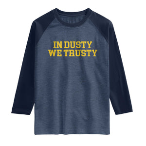 In Dusty We Trusty Raglan Shirt Michigan State Basketball Quote TS11 Heather Denim Navy Print Your Wear