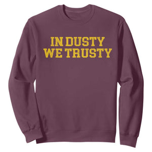 In Dusty We Trusty Sweatshirt Michigan State Basketball Quote TS11 Maroon Print Your Wear