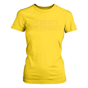 In Dusty We Trusty T Shirt For Women Michigan State Basketball Quote TS11 Daisy Print Your Wear