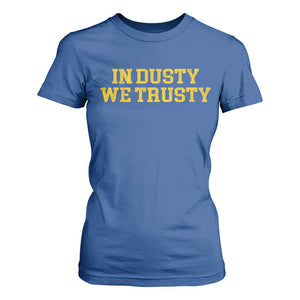 In Dusty We Trusty T Shirt For Women Michigan State Basketball Quote TS11 Royal Blue Print Your Wear