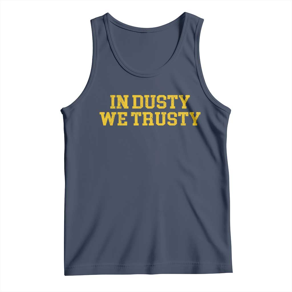 In Dusty We Trusty Tank Top Michigan State Basketball Quote TS11 Navy Print Your Wear