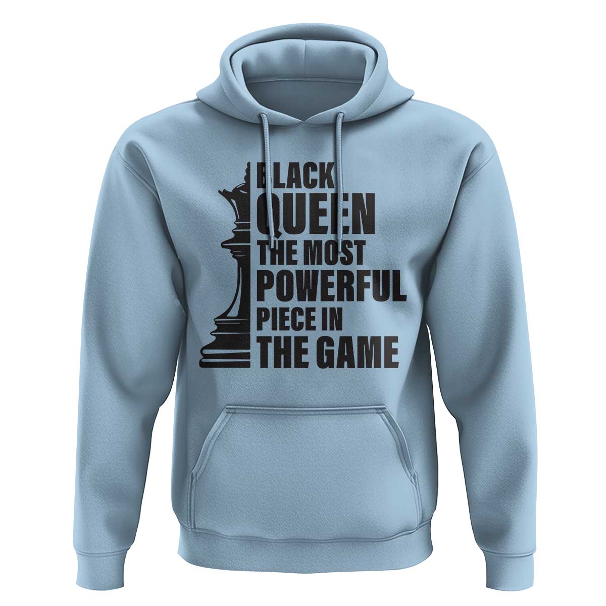 Chess Lover Hoodie Black Queen The Most Powerful Piece In The Game Checkmate TS11 Light Blue Print Your Wear