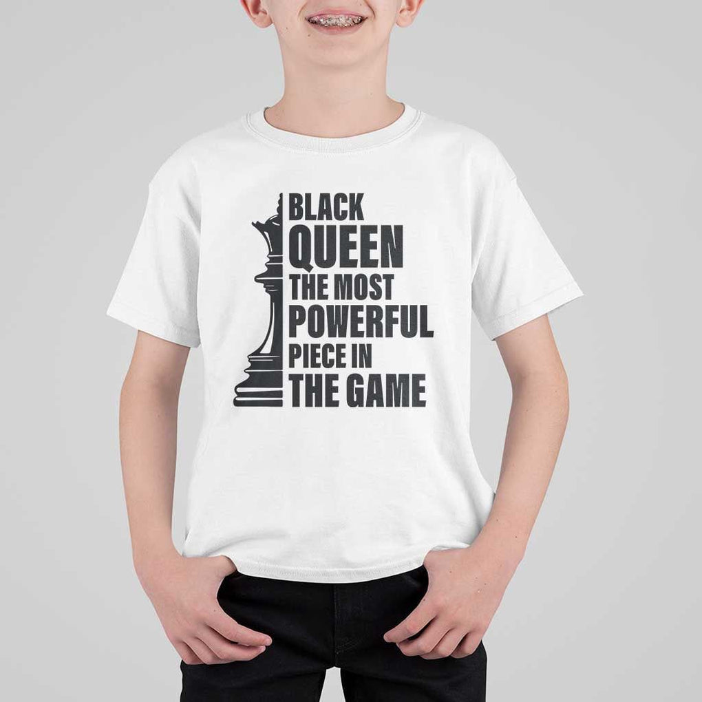 Chess Lover T Shirt For Kid Black Queen The Most Powerful Piece In The Game Checkmate TS11 White Print Your Wear