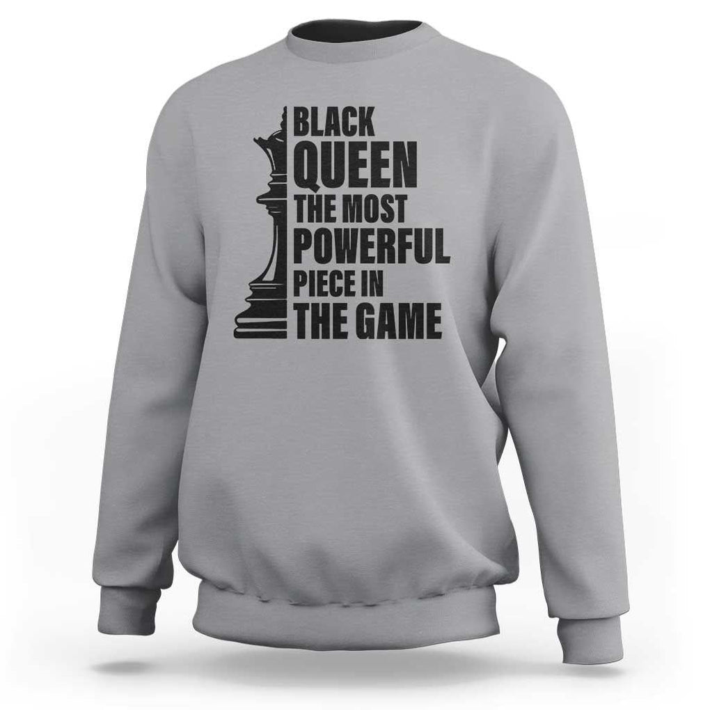 Chess Lover Sweatshirt Black Queen The Most Powerful Piece In The Game Checkmate TS11 Sport Gray Print Your Wear