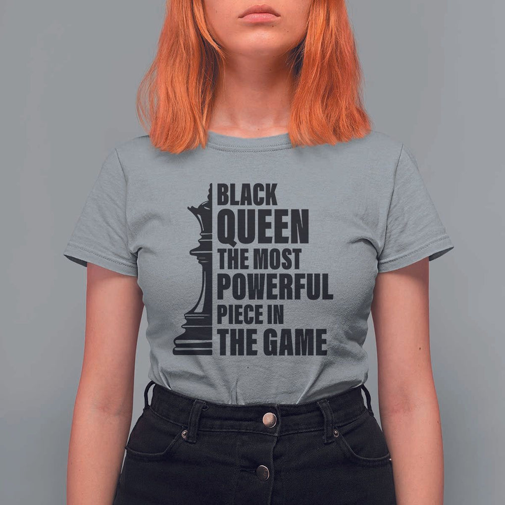 Chess Lover T Shirt For Women Black Queen The Most Powerful Piece In The Game Checkmate TS11 Sport Gray Print Your Wear