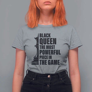 Chess Lover T Shirt For Women Black Queen The Most Powerful Piece In The Game Checkmate TS11 Sport Gray Print Your Wear