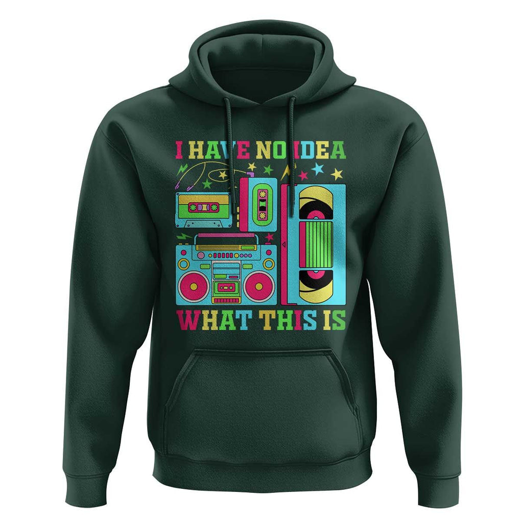 Funny 70s 80s Hoodie I Have No Idea What This Is Retro Vintage 90s Outfit TS11 Dark Forest Green Print Your Wear