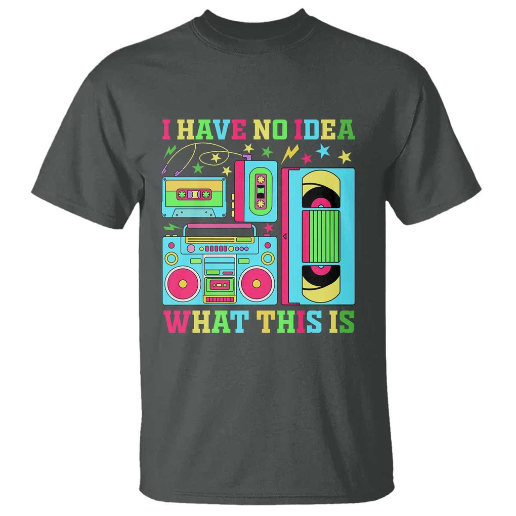 Funny 70s 80s T Shirt I Have No Idea What This Is Retro Vintage 90s Outfit TS11 Dark Heather Print Your Wear