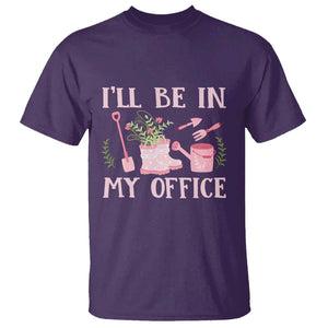 Gardening T Shirt I'll Be In My Office Garden Lovers TS11 Purple Print Your Wear