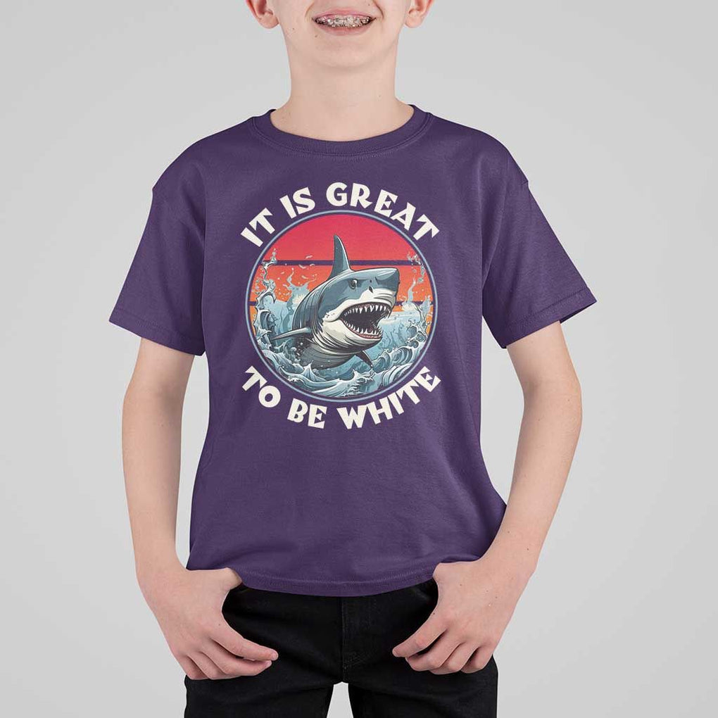 Funny Sharks Lover T Shirt For Kid It Is Great To Be White Shark TS11 Purple Print Your Wear