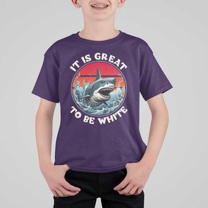 Funny Sharks Lover T Shirt For Kid It Is Great To Be White Shark TS11 Purple Print Your Wear
