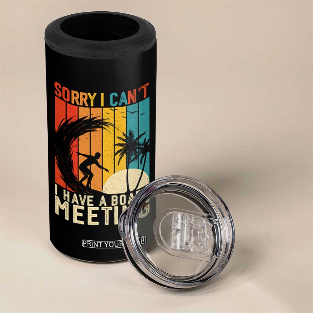 Funny Surfing Lover 4 in 1 Can Cooler Tumbler Sorry I Cant I Have A Board Meeting Surfer TS11 Print Your Wear