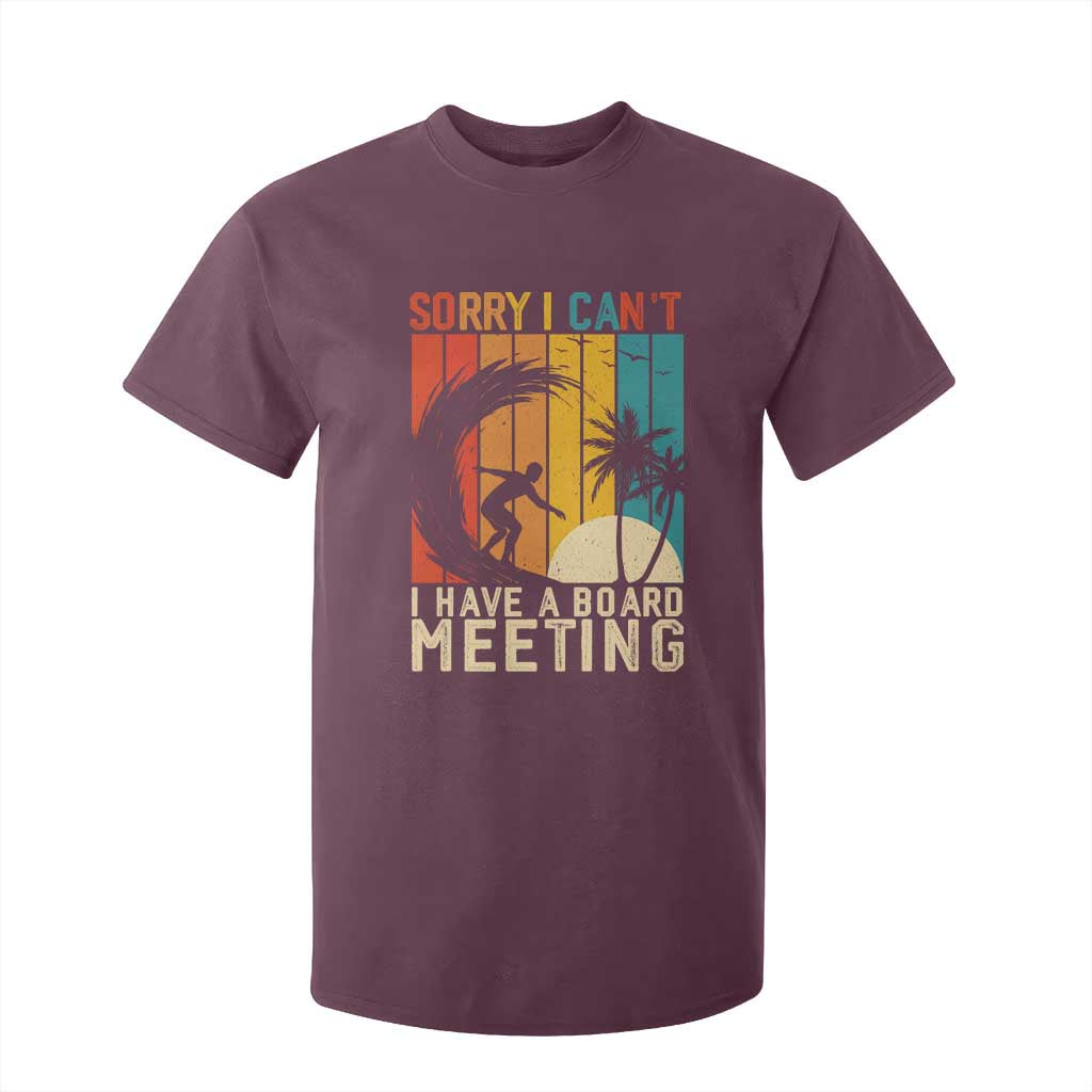 Funny Surfing Lover T Shirt For Kid Sorry I Cant I Have A Board Meeting Surfer TS11 Maroon Print Your Wear