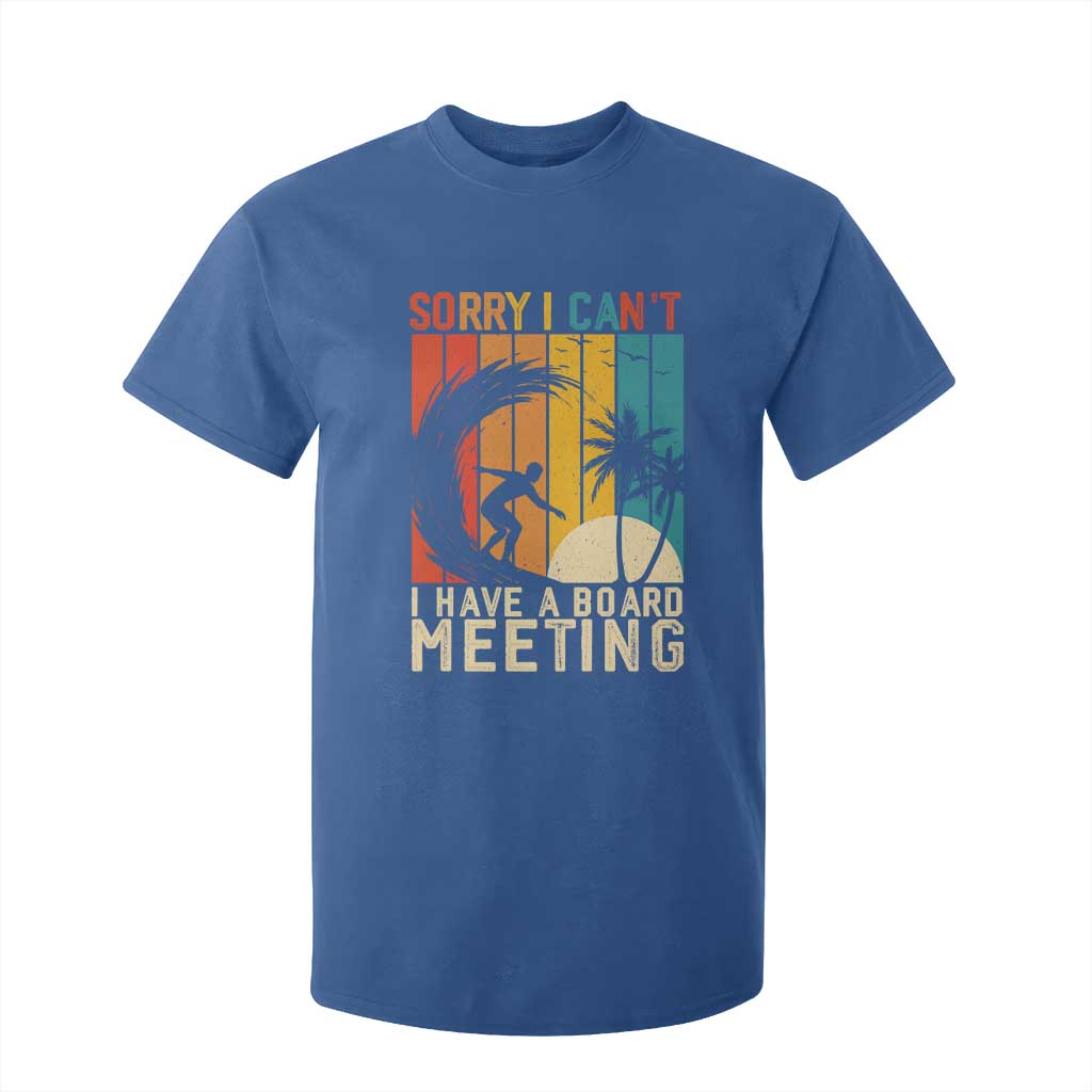Funny Surfing Lover T Shirt For Kid Sorry I Cant I Have A Board Meeting Surfer TS11 Royal Blue Print Your Wear