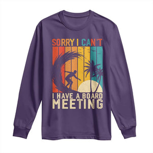 Funny Surfing Lover Long Sleeve Shirt Sorry I Cant I Have A Board Meeting Surfer TS11 Purple Print Your Wear