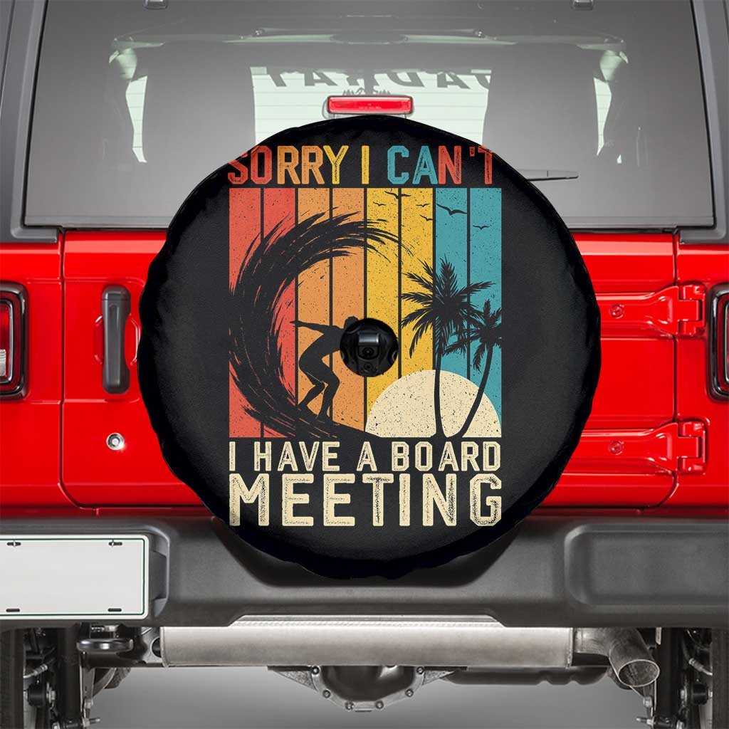 Funny Surfing Lover Spare Tire Cover Sorry I Cant I Have A Board Meeting Surfer TS11 Black Print Your Wear