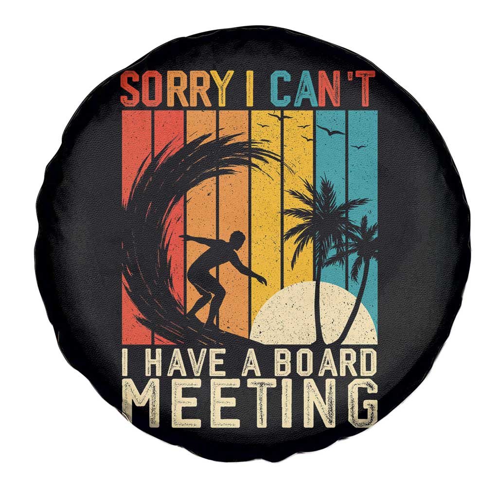 Funny Surfing Lover Spare Tire Cover Sorry I Cant I Have A Board Meeting Surfer TS11 Print Your Wear