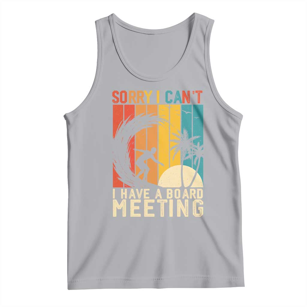 Funny Surfing Lover Tank Top Sorry I Cant I Have A Board Meeting Surfer TS11 Athletic Heather Print Your Wear