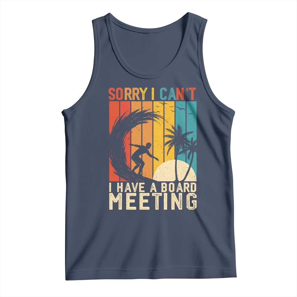 Funny Surfing Lover Tank Top Sorry I Cant I Have A Board Meeting Surfer TS11 Navy Print Your Wear