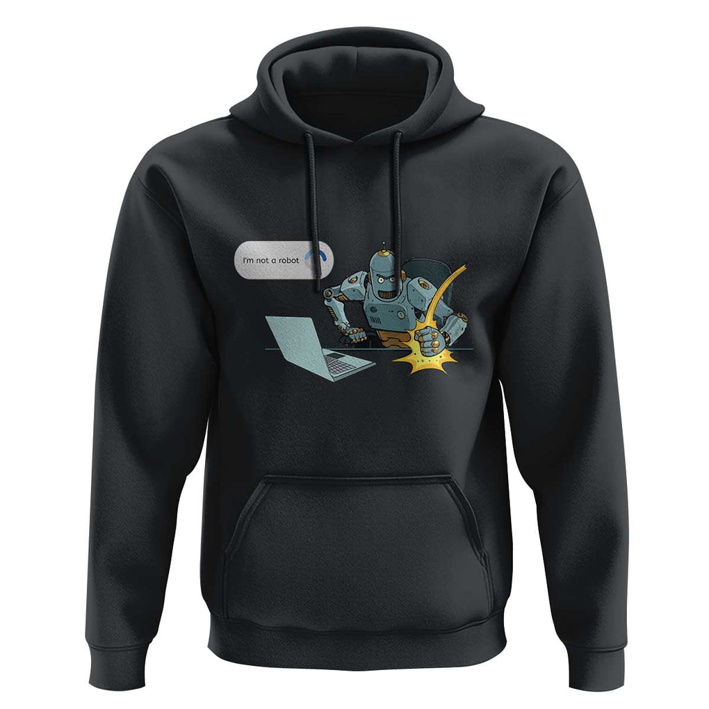 Funny I Am Not A Robot Hoodie Captcha Bot Login Programmer Computer TS11 Black Print Your Wear