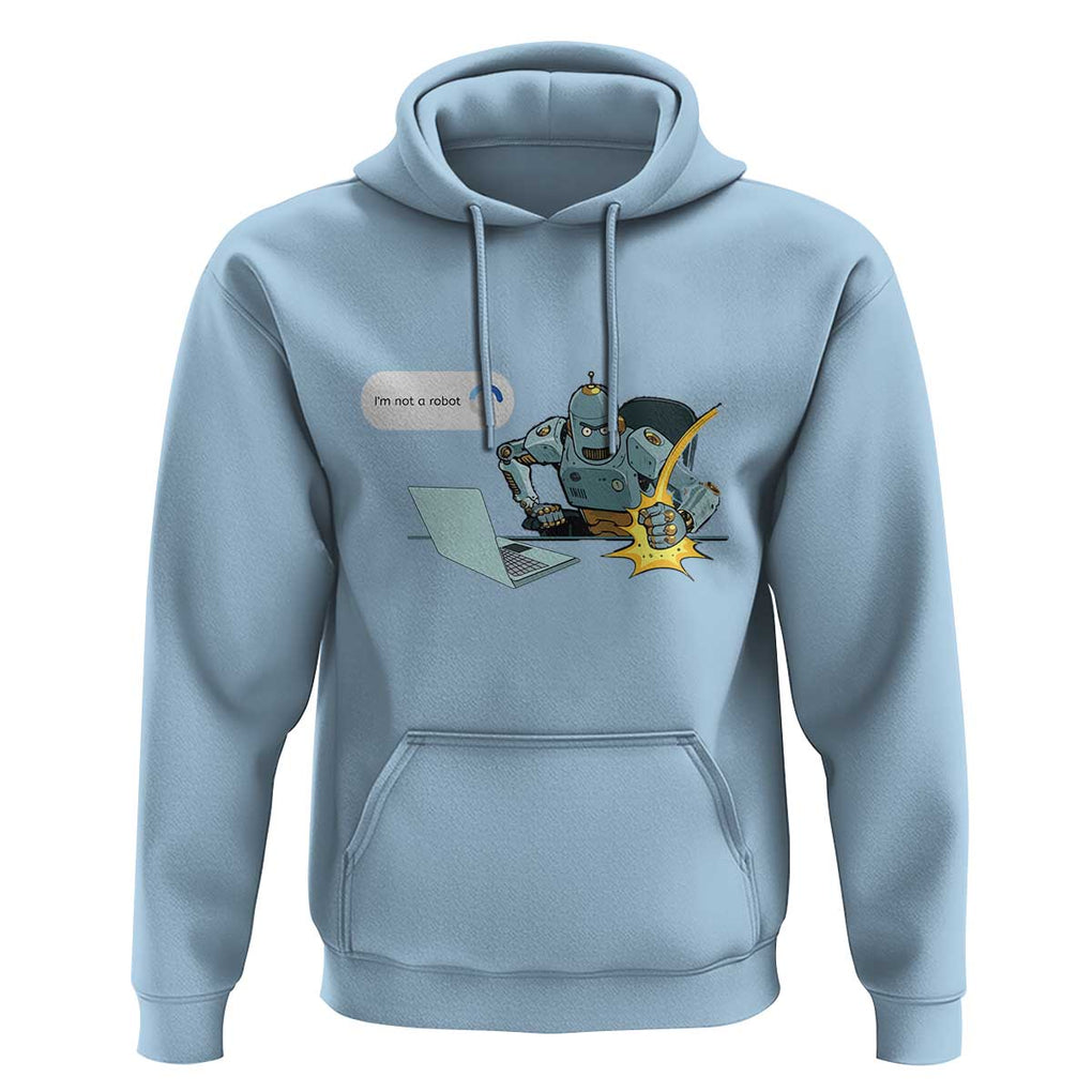 Funny I Am Not A Robot Hoodie Captcha Bot Login Programmer Computer TS11 Light Blue Print Your Wear