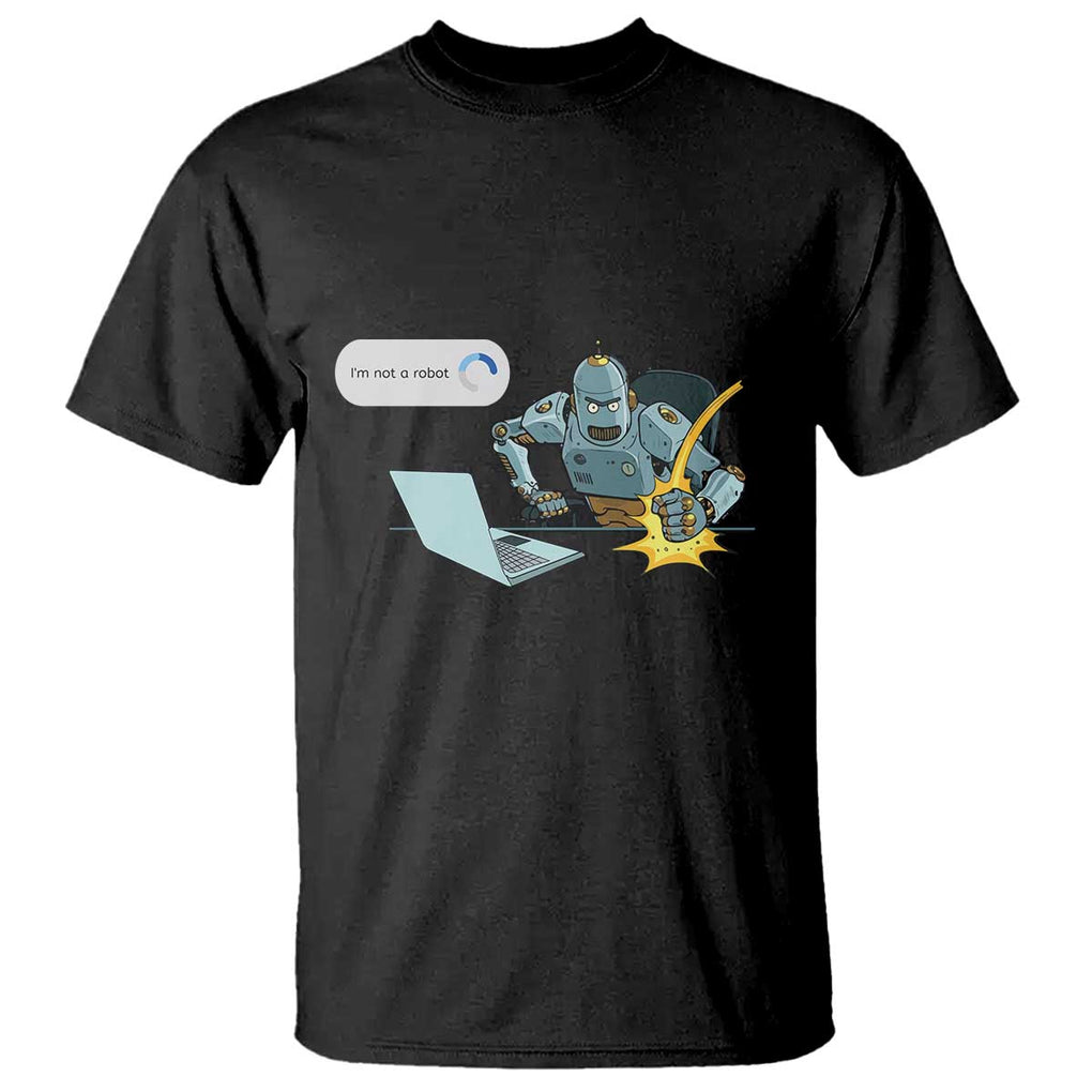 Funny I Am Not A Robot T Shirt Captcha Bot Login Programmer Computer TS11 Black Print Your Wear