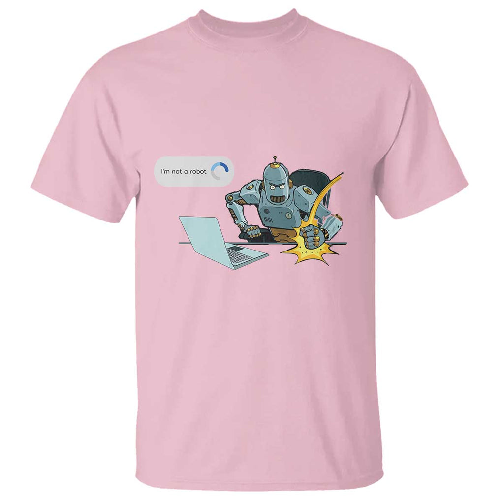 Funny I Am Not A Robot T Shirt Captcha Bot Login Programmer Computer TS11 Light Pink Print Your Wear