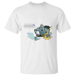 Funny I Am Not A Robot T Shirt Captcha Bot Login Programmer Computer TS11 White Print Your Wear