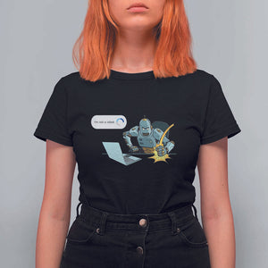 Funny I Am Not A Robot T Shirt For Women Captcha Bot Login Programmer Computer TS11 Black Print Your Wear
