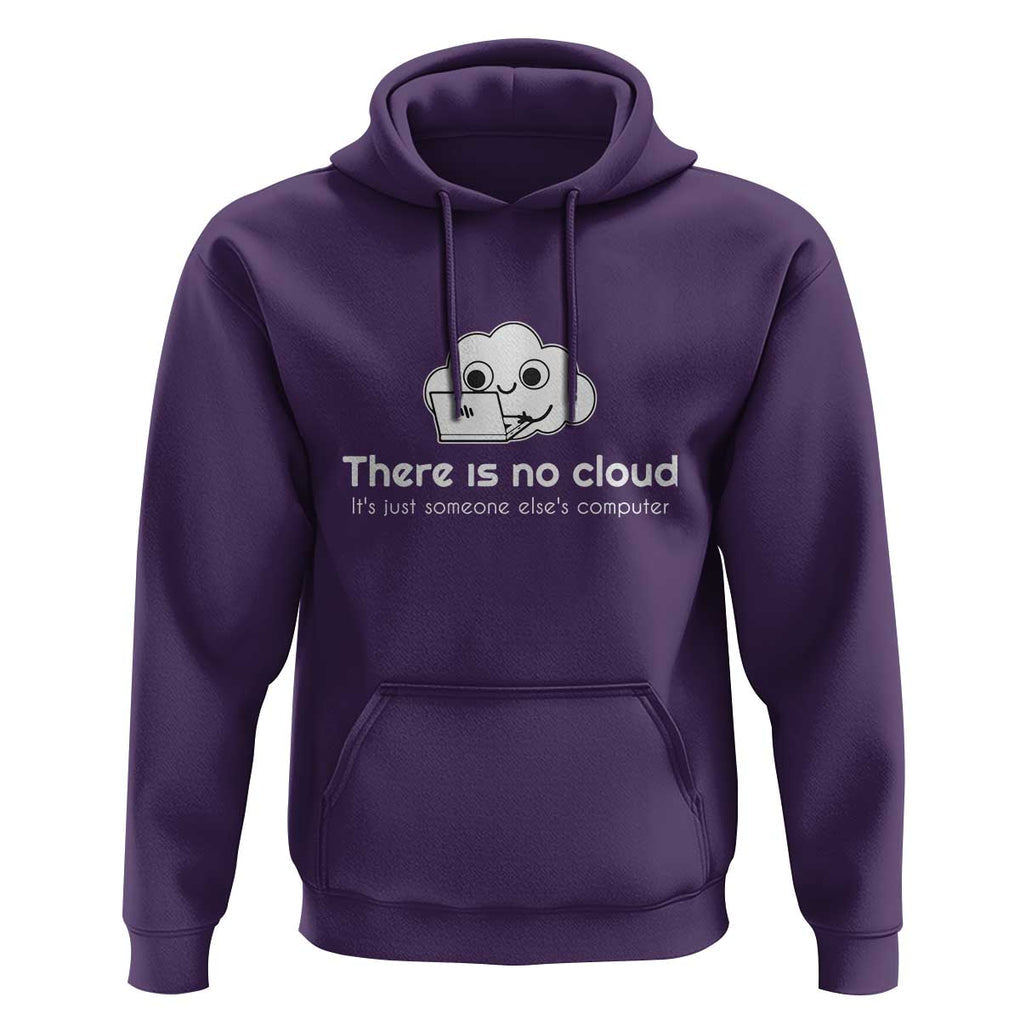 Funny Programmer Hoodie There Is No Cloud It's Just Someone Else's computer TS11 Purple Print Your Wear