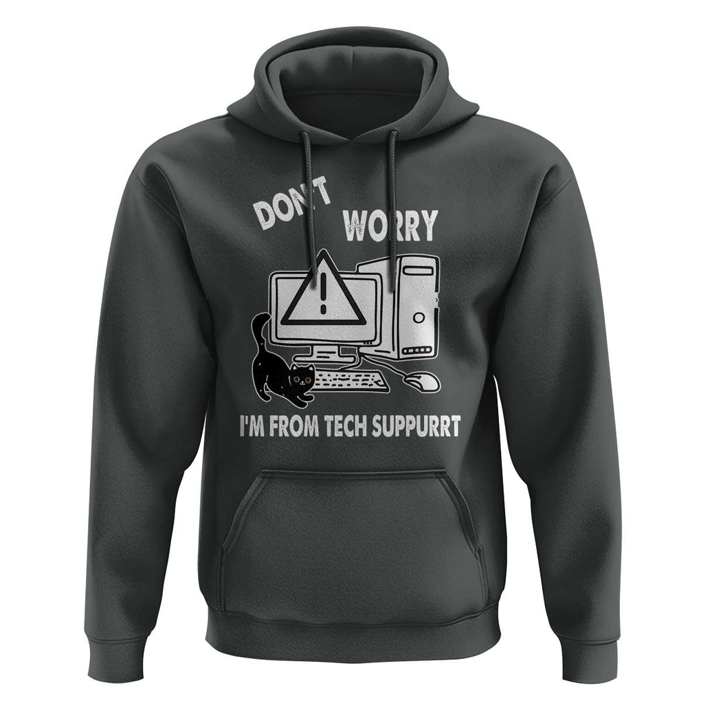 Funny Programming Cat Hoodie Don't Worry I'm From Tech Suppurrt Support Computer TS11 Dark Heather Print Your Wear