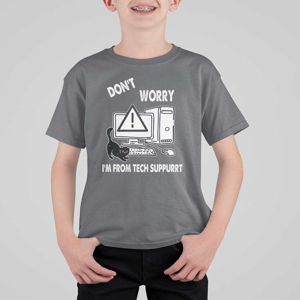 Funny Programming Cat T Shirt For Kid Don't Worry I'm From Tech Suppurrt Support Computer TS11 Charcoal Print Your Wear