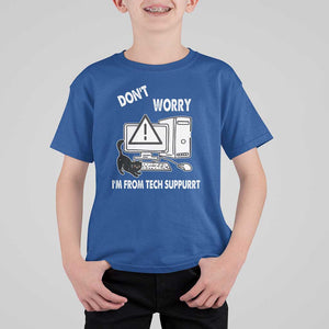 Funny Programming Cat T Shirt For Kid Don't Worry I'm From Tech Suppurrt Support Computer TS11 Royal Blue Print Your Wear