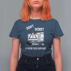 Funny Programming Cat T Shirt For Women Don't Worry I'm From Tech Suppurrt Support Computer TS11 Navy Print Your Wear