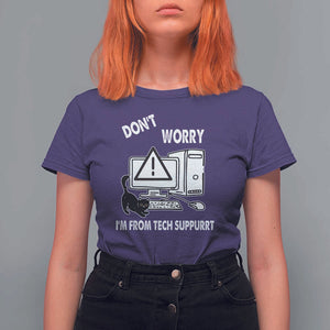 Funny Programming Cat T Shirt For Women Don't Worry I'm From Tech Suppurrt Support Computer TS11 Purple Print Your Wear