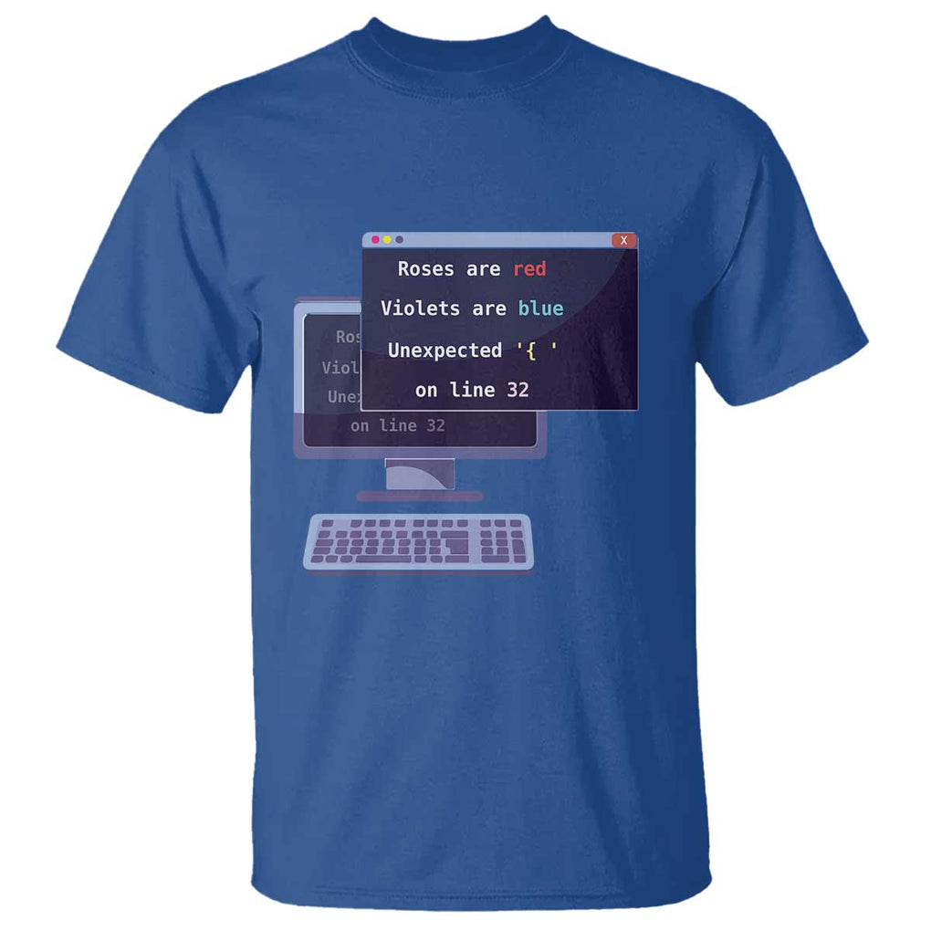 Funny Programmer T Shirt Roses Are Red Violets Are Blue Unexpected On Line 32 TS11 Royal Blue Print Your Wear