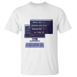 Funny Programmer T Shirt Roses Are Red Violets Are Blue Unexpected On Line 32 TS11 White Print Your Wear