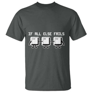 Funny Developer T Shirt If All Else Fails Ctrl Alt Del Keyboard Computer TS11 Dark Heather Print Your Wear