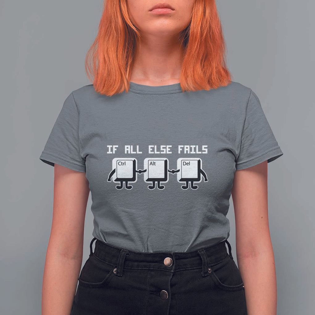 Funny Developer T Shirt For Women If All Else Fails Ctrl Alt Del Keyboard Computer TS11 Charcoal Print Your Wear