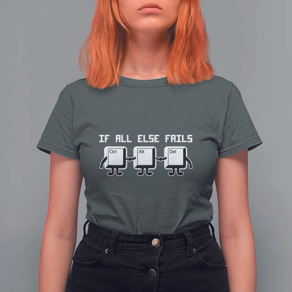 Funny Developer T Shirt For Women If All Else Fails Ctrl Alt Del Keyboard Computer TS11 Dark Heather Print Your Wear