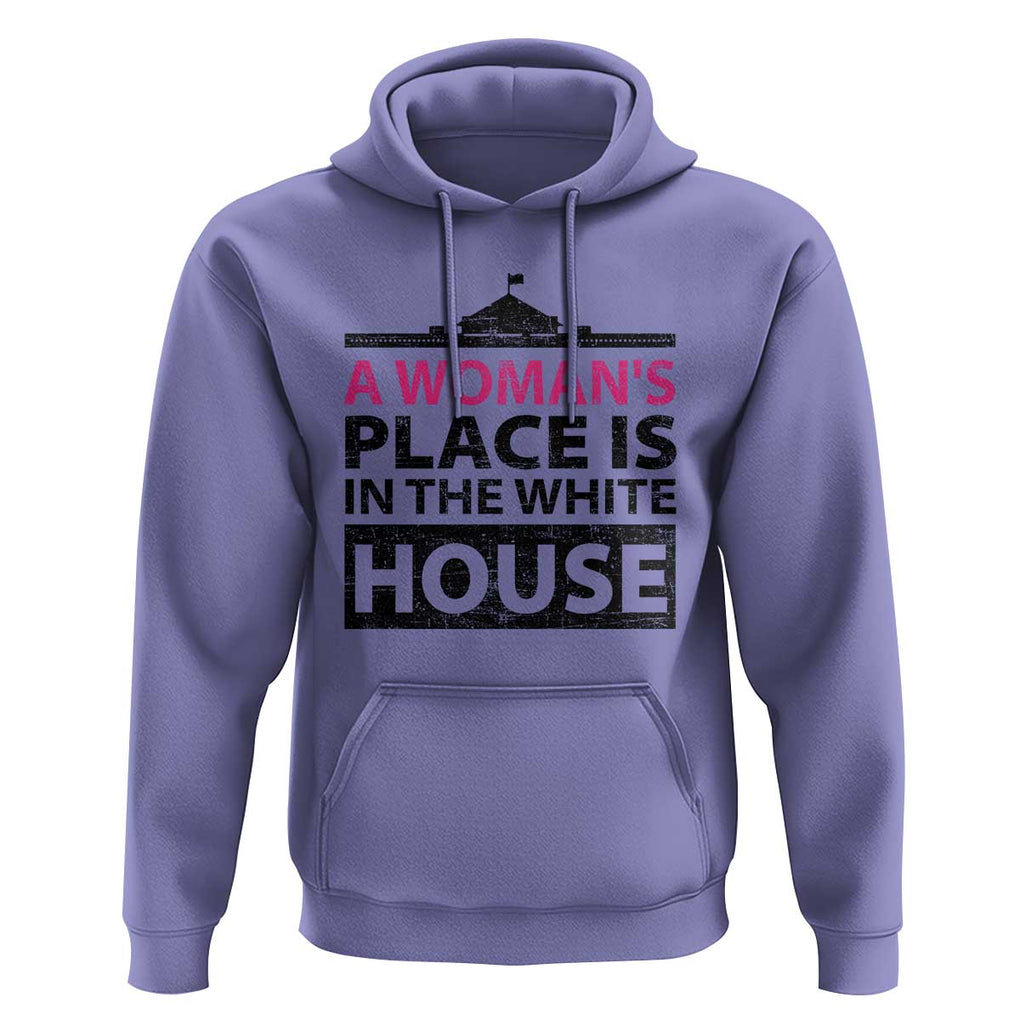 A Woman's Place Is In The White House Hoodie President Quote 2024 TS11 Violet Print Your Wear
