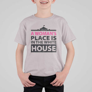 A Woman's Place Is In The White House T Shirt For Kid President Quote 2024 TS11 Ice Gray Print Your Wear
