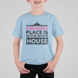 A Woman's Place Is In The White House T Shirt For Kid President Quote 2024 TS11 Light Blue Print Your Wear